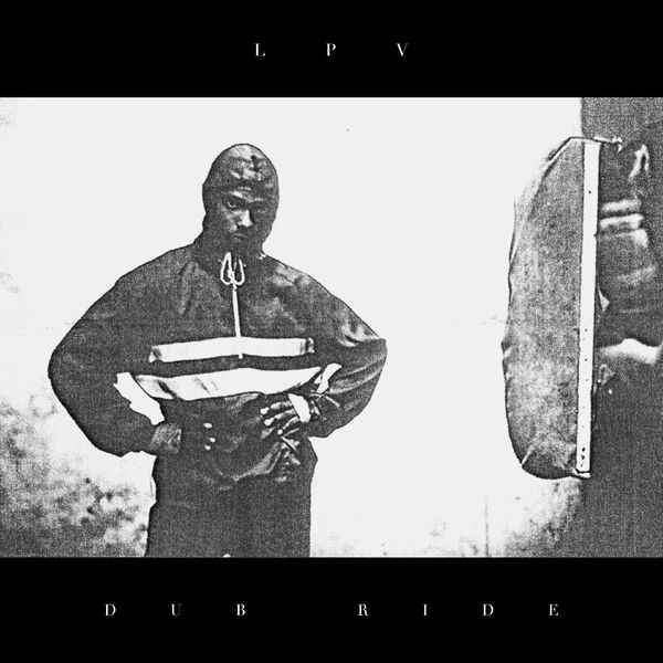 LPV – Dub Ride